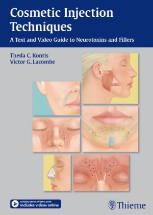 Cosmetic Injection Techniques A Text and Video Guide to Neurotoxins and Fillers