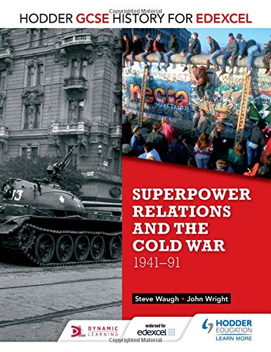 Hodder GCSE History for Edexcel Superpower Relations and the Cold War 1941 91