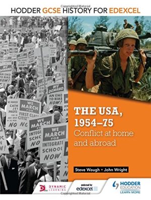 Hodder Gcse History For Edexcel The Usa 1954 75 Conflict At Home And Abroad