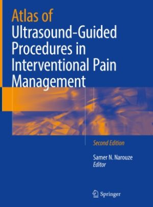 Atlas of Ultrasound Guided Procedures in Interventional Pain Management 2nd Edition
