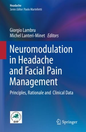 Neuromodulation in Headache and Facial Pain Management Principles Rationale and Clinical Data