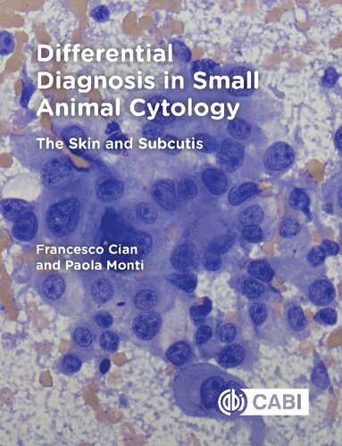 Differential Diagnosis in Small Animal Cytology The Skin and Subcutis 1