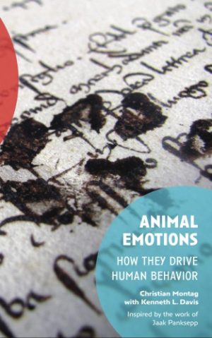 Animal Emotions How They Drive Human Behavior
