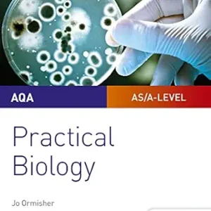 AQA A level Biology Student Guide Practical Biology
