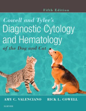 Cowell and Tyler's Diagnostic Cytology and Hematology of the Dog and Cat 5th Edition