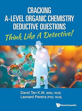 Cracking A Level Organic Chemistry Deductive Questions Think Like A Detective!