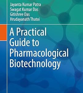 A Practical Guide to Pharmacological Biotechnology