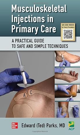 Musculoskeletal Injections in Primary Care A Practical Guide to Safe and Simple Techniques