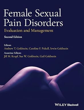 Female sexual pain disorders evaluation and management 2nd Edition