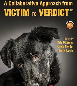 Animal Cruelty Investigations A Collaborative Approach from Victim to Verdict 1