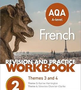 AQA A level French Revision and Practice Workbook Themes 3 and 4