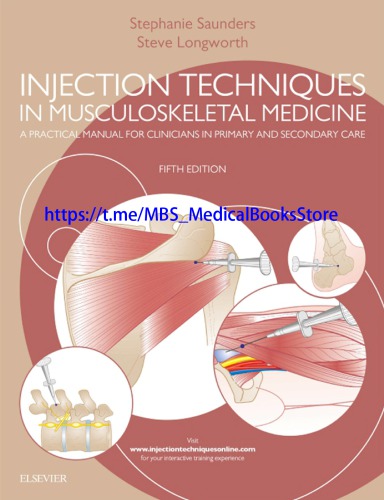 Injection Techniques in Musculoskeletal Medicine A Practical Manual for Clinicians in Primary and Secondary Care 5th Edition