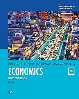 Edexcel International GCSE 9 1 Economics Student Book