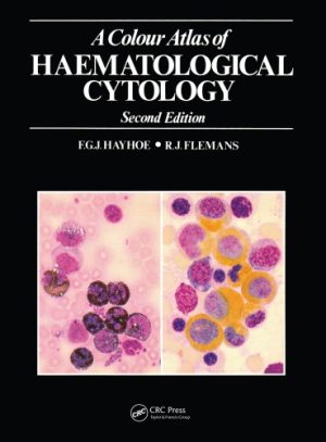 A Colour Atlas of Haematological Cytology 2nd Edition