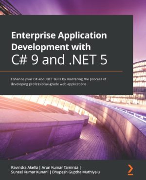 Enterprise Application Development with C# 9 and NET 5