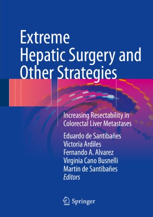 Extreme Hepatic Surgery and Other Strategies Increasing Resectability in Colorectal Liver Metastases