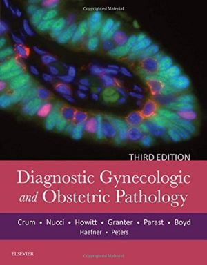 Diagnostic Gynecologic and Obstetric Pathology 3rd Edition