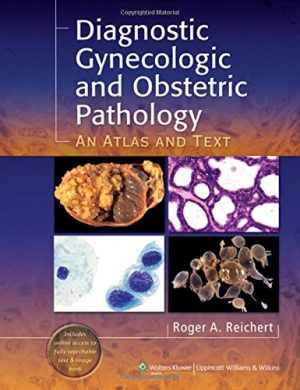 Diagnostic Gynecologic and Obstetric Pathology An Atlas and Text