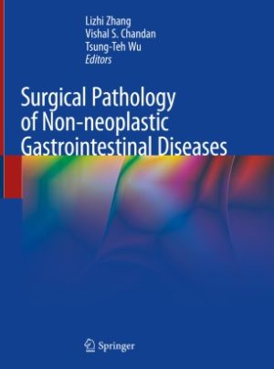 Surgical Pathology of Non neoplastic Gastrointestinal Diseases