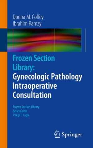 Frozen Section Library Gynecologic Pathology Intraoperative Consultation