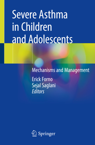Severe Asthma in Children and Adolescents Mechanisms and Management
