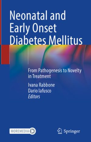 Neonatal and Early Onset Diabetes Mellitus From Pathogenesis to Novelty in Treatment