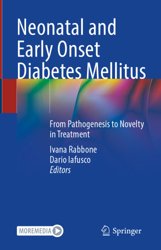 Neonatal and Early Onset Diabetes Mellitus From Pathogenesis to Novelty in Treatment