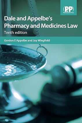 Dale and Appelbes Pharmacy and Medicines Law 10th Edition
