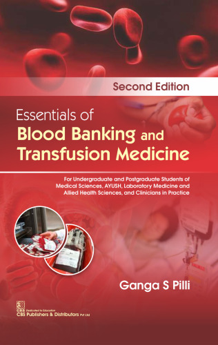 Essentials of Blood Banking and Transfusion Medicine 2nd Edition