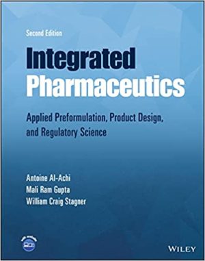 Integrated Pharmaceutics Applied Preformulation Product Design and Regulatory Science