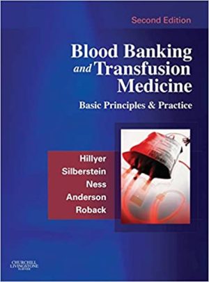 Blood Banking and Transfusion Medicine Basic Principles and Practice 2nd Edition