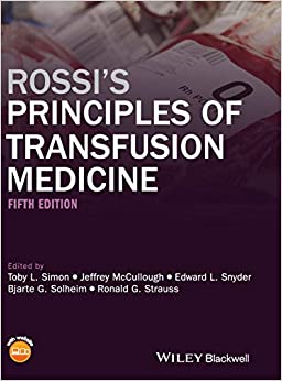 Rossi’s Principles of Transfusion Medicine 5th Edition