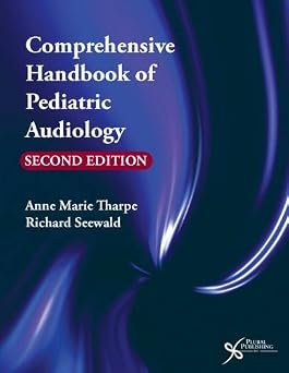 Comprehensive Handbook of Pediatric Audiology 2nd Edition