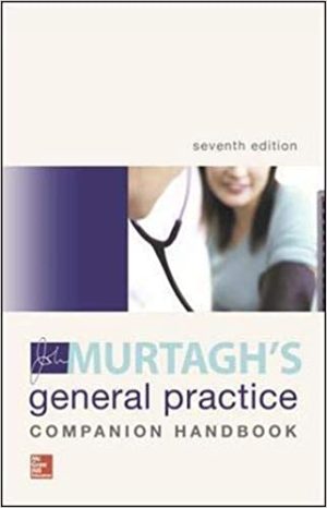 John Murtaghs General Practice Companion Handbook