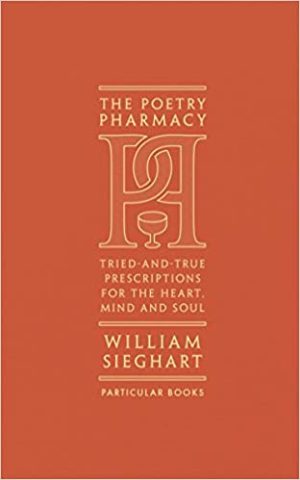 Poetry Pharmacy Tried and True Prescriptions for the Mind Heart and Soul