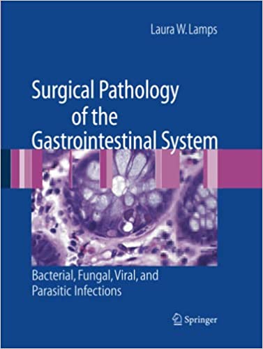 Surgical Pathology of the Gastrointestinal System Bacterial Fungal Viral and Parasitic Infections