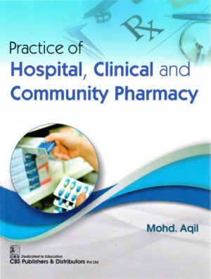 Practice of Hospital Clinical and Community Pharmacy