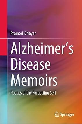 Alzheimers Disease Memoirs Poetics of the Forgetting Self