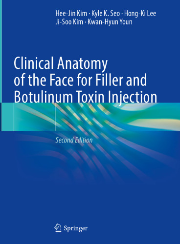Clinical Anatomy of the Face for Filler and Botulinum Toxin Injection 2nd Edition
