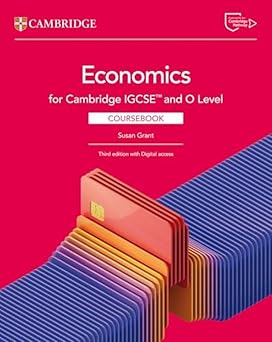 Cambridge IGCSE™ and O Level Economics Coursebook 3rd Edition