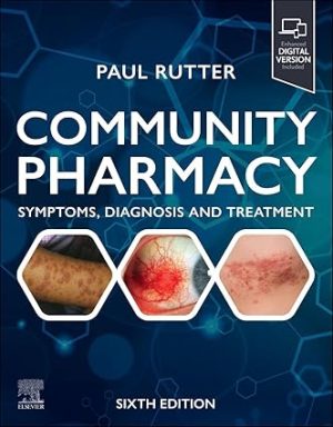 Community Pharmacy Symptoms Diagnosis and Treatment 6th Edition By Paul Rutter