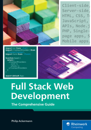 Full Stack Web Development A Comprehensive Hands On Guide to Building Modern Websites and Applications