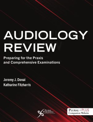 Audiology Review Preparing for the Praxis and Comprehensive Examinations