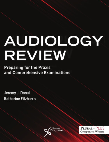 Audiology Review Preparing for the Praxis and Comprehensive Examinations