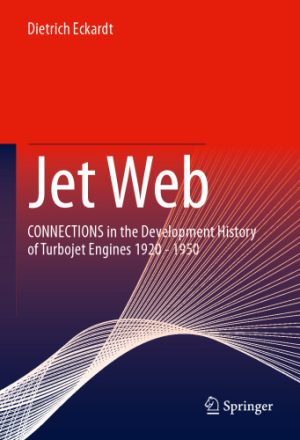 Jet Web CONNECTIONS in the Development History of Turbojet Engines 1920 1950