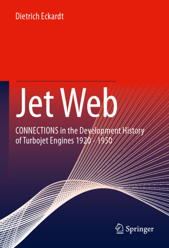 Jet Web CONNECTIONS in the Development History of Turbojet Engines 1920 1950