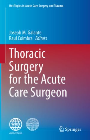 Thoracic Surgery for the Acute Care Surgeon