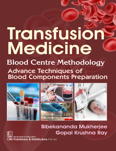 Transfusion Medicine Blood Centre Methodology Advance Techniques of Blood Components Preparation