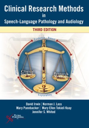 Clinical Research Methods in Speech Language Pathology and Audiology 3rd Edition