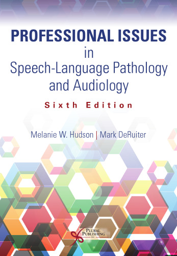 Professional Issues in Speech Language Pathology and Audiology 6th Edition